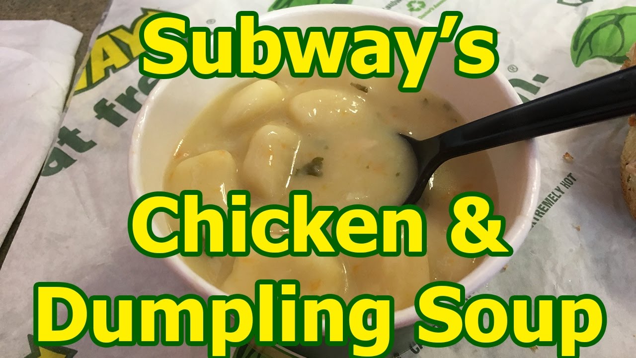 Subway - Chicken and Dumplings