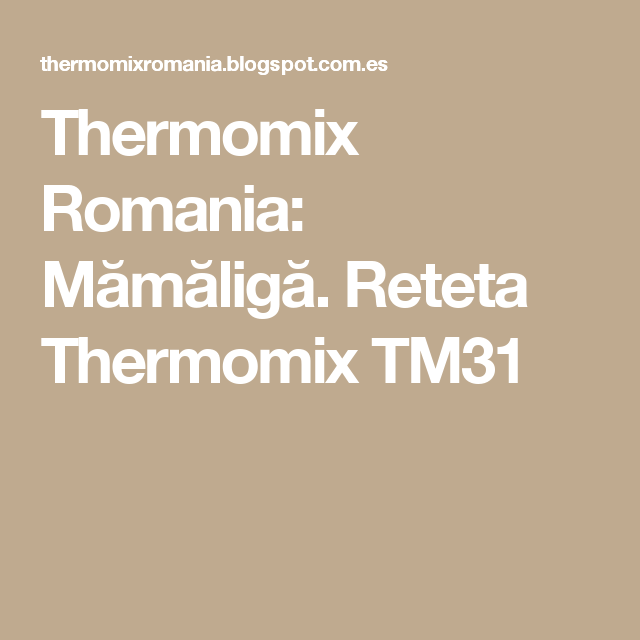 Mamaliga la Thermomix
